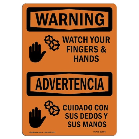 OSHA WARNING Sign, Watch Your Hands And Fingers Bilingual, 14in X 10in Rigid Plastic